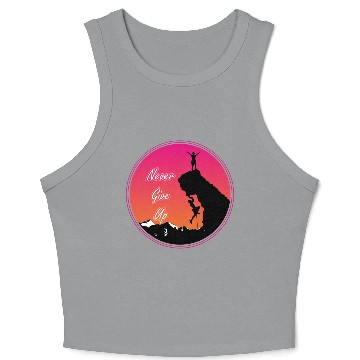 Discover Never give up rock climbing Crop Tank Top