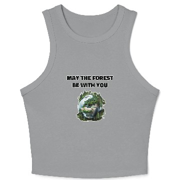 Discover May the Forest Be With You Crop Tank Top