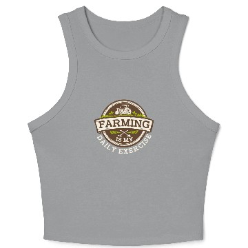 Discover Farming Is My Daily Exercise Agribusiness Crop Tank Top