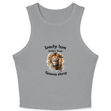 Discover lonely lion quote Crop Tank Top
