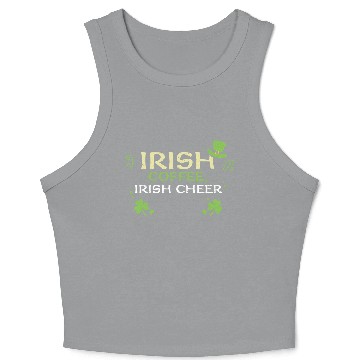 Discover Irish coffee, Irish cheer Crop Tank Top