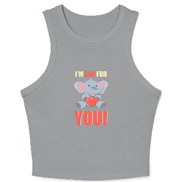 Discover I m Ear For You Cute Elephant Lover Crop Tank Top