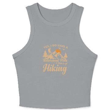 Discover Yes i do have a retirement plan Crop Tank Top