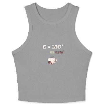 Discover coffee lover funny physics science energy milk Crop Tank Top