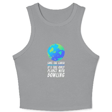 Discover Save The Earth Funny Bowling Crop Tank Top
