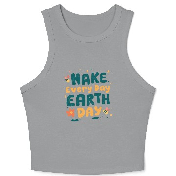 Discover Make Everyday Earth Day Nature Conservation Crop Tank Top
