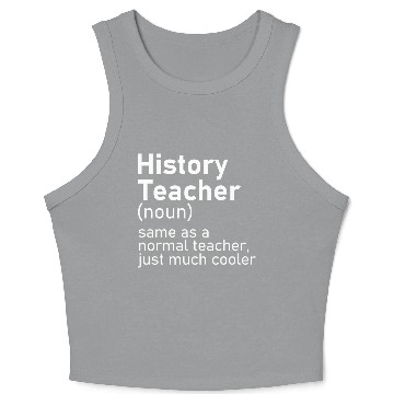 Discover History Teacher Funny Definition Crop Tank Top