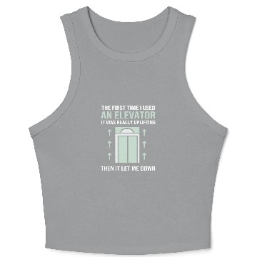 Discover The First Time I Used An Elevator Mechanic Crop Tank Top