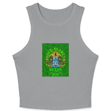 Discover Your planet need you, (Sustainable for Earth Day) Crop Tank Top