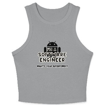Discover I'm a software engineer; what's your superpower? Crop Tank Top