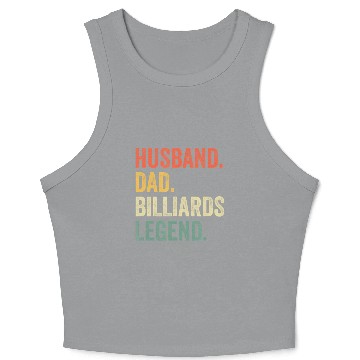 Discover Pool Player Funny Husband Dad Billiards Legend Crop Tank Top