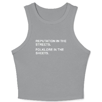 Discover REPUTATION IN THE STREETS. FOLKLORE IN THE SHEETS. Crop Tank Top