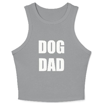 Discover DOG DAD - cute dog Crop Tank Top