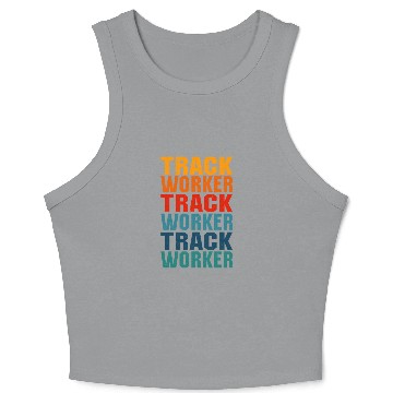 Discover Awesome Track Worker Lettering Design Crop Tank Top