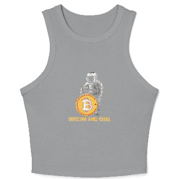 Discover Bitcoin and Chill funny Crop Tank Top