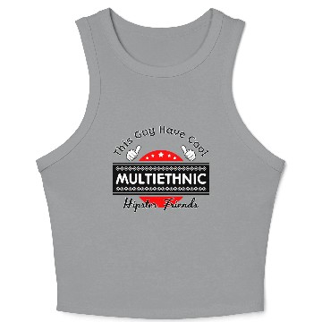 Discover This Guy Have Cool Multi Ethnic Hipster Friends Crop Tank Top