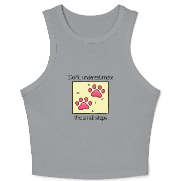 Discover Dont Underestimate the Small Steps Cat Lover Crop Tank Top