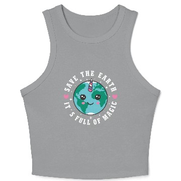 Discover Save The Earth It s Full Of Magic Crop Tank Top