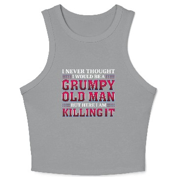 Discover Grumpy Old Killing It Grandpa Crop Tank Top