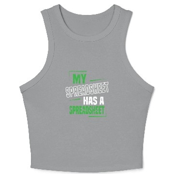 Discover My Spreadsheet Has A Spreadsheet Excel Data Analys Crop Tank Top