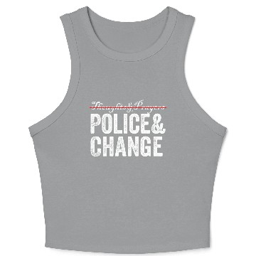 Discover Thoughts Prayers Police Change Crop Tank Top