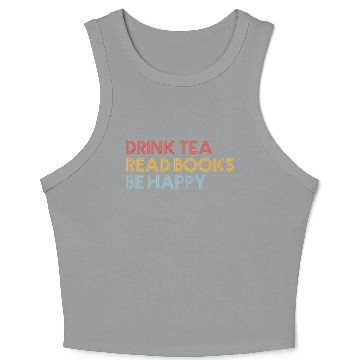 Discover Drink Tea Read BooBe Happy For Book Librarian Crop Tank Top