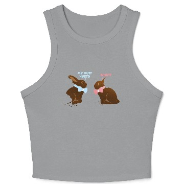 Discover Chocolate Bunny Easter Baetns My Butt Hurts Crop Tank Top