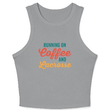 Discover Running on Coffee and Lacrosse Crop Tank Top