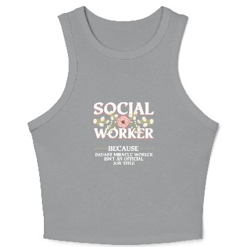 Discover Social Worker For Licensed Clial Work Crop Tank Top
