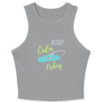 Discover Keep Calm and Go Fishing Crop Tank Top