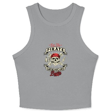 Discover Let The Pirate Shenanigans Begin - Crossbones Crop Tank Top