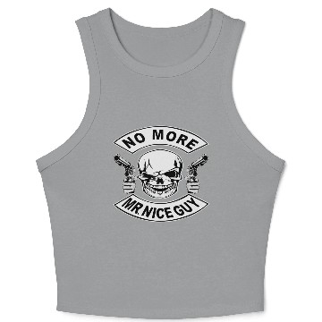 Discover No More Mr Nice Guy Skull ©WhiteTigerLLC.Com Crop Tank Top