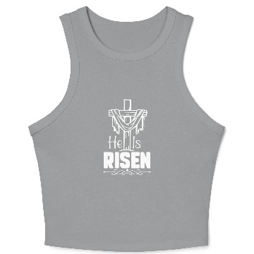 Discover He Is Risen Jesus Christ Resurrection Happy Crop Tank Top