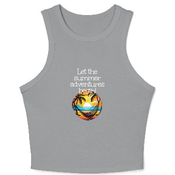 Discover Let The Adventures Begin At Crop Tank Top