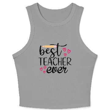 Discover Best teacher ever Crop Tank Top