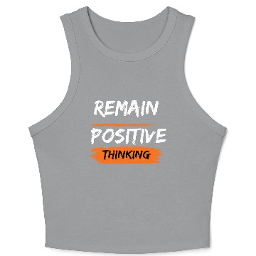Discover Remain positive thinking Crop Tank Top