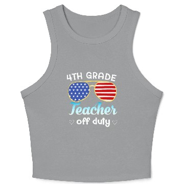 Discover 4th grade teacher off duty Crop Tank Top