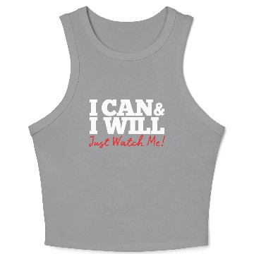 Discover Positive Affirmation I Can I Will Just Watch Me Crop Tank Top