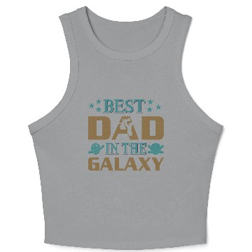 Discover Best dad in the galaxy Crop Tank Top