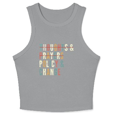Discover Thoughts And Prayers Policy And Change Human Crop Tank Top
