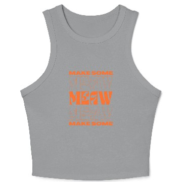 Discover Make some meow Crop Tank Top