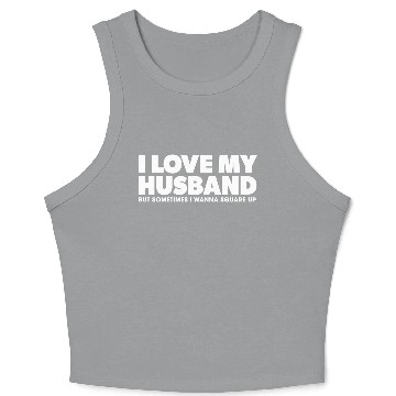 Discover I Love My Husband green Crop Tank Top