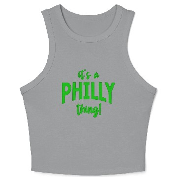 Discover Its a Philly Thing Funny PHILLY Philadelphia Crop Tank Top