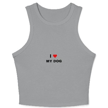 Discover I love my Dog Crop Tank Top
