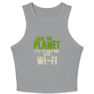 Discover Save The Planet Wifi Addict User Crop Tank Top