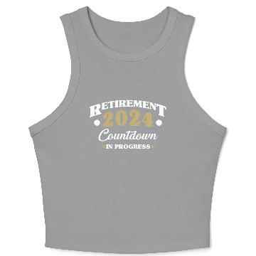 Discover Retirement 2024 Countdown In Progress Retiring Quo Crop Tank Top