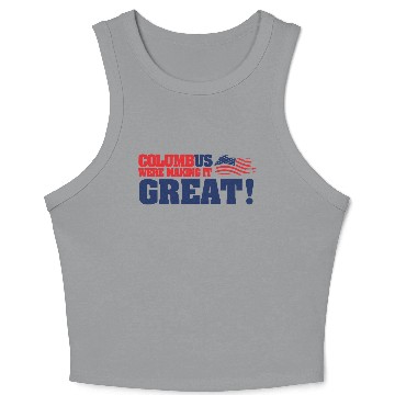 Discover Columbus Day Columbus Were Make It Great Crop Tank Top