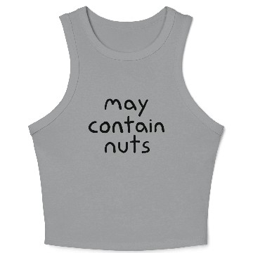 Discover May Contain Nuts nostalgia Crop Tank Top