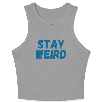 Discover stay weird Crop Tank Top