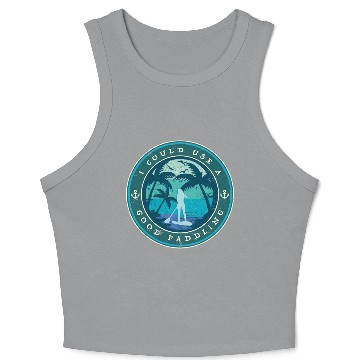 Discover I Could Use A Good Paddling Sup Paddle Board Crop Tank Top